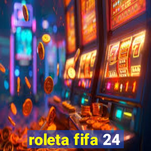 roleta fifa 24